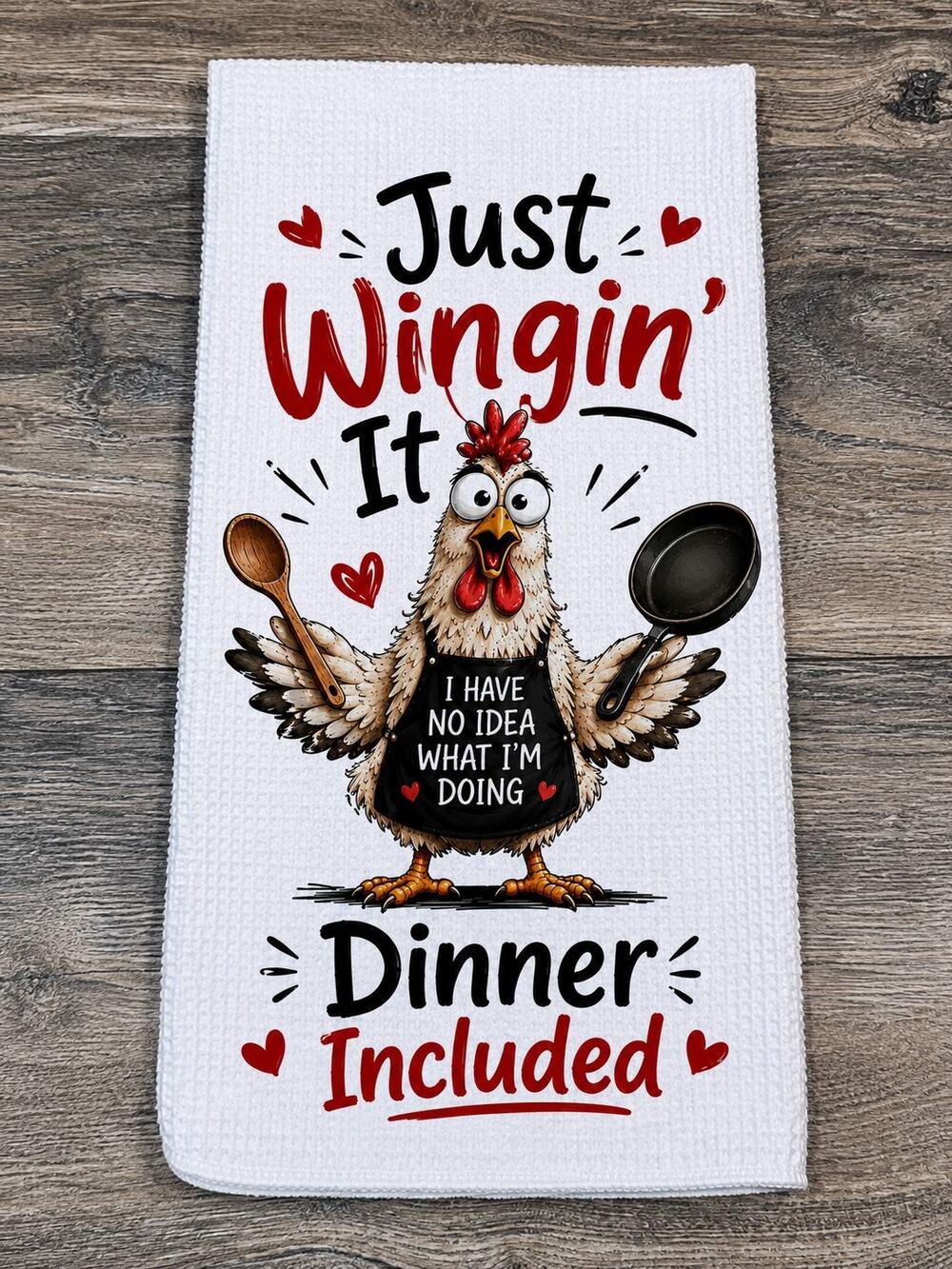Funny Chicken Kitchen Towel Just Wingin’ It Dinner Included Farmhouse Decor